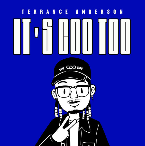 Terrance Anderson - IT'S COO TOO